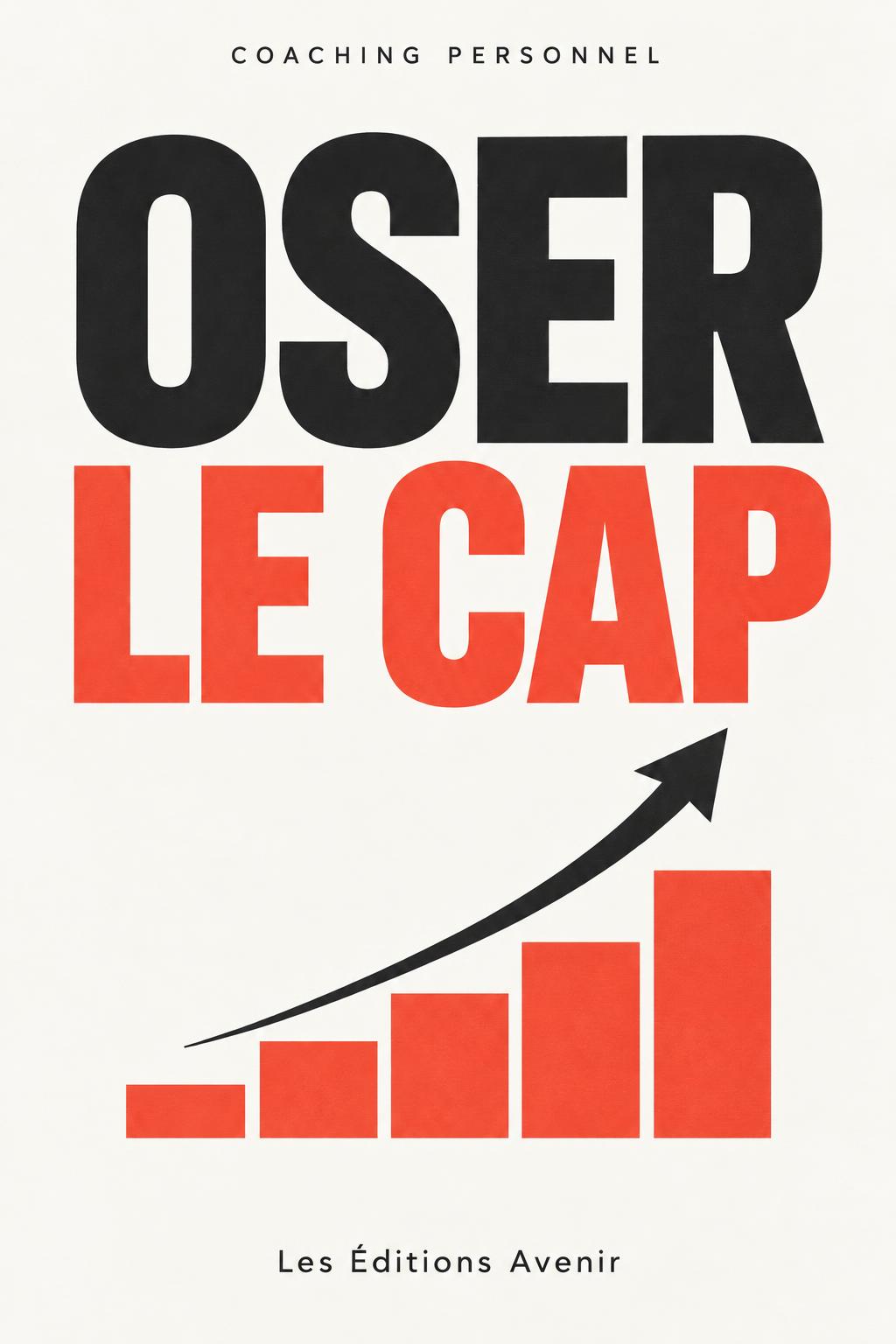 Couverture de Oser le cap
